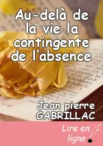 Au-delà de la vie la contingente de l’absence