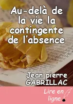 Au-delà de la vie la contingente de l’absence