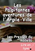 Les Palpitantes aventures de l'Argile-Ville