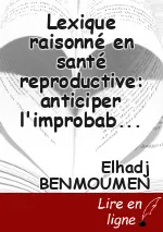 Lexique raisonné en santé reproductive: anticiper l'improbable et gérer l'incertain