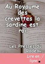 Au Royaume des crevettes la sardine est roi