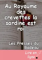 Au Royaume des crevettes la sardine est roi