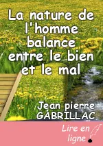 La nature de l'homme balance entre le bien et le mal