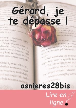 Gérard, je te dépasse !