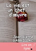 La vie est un chef-d’œuvre