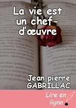 La vie est un chef-d’œuvre