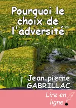 Pourquoi le choix de l'adversité