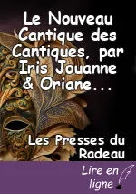Le Nouveau Cantique des Cantiques, par Iris Jouanne & Oriane Debeurme