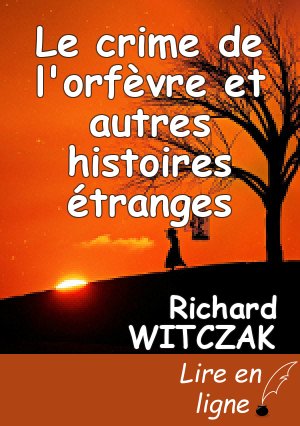 Le crime de l'orfèvre et autres histoires étranges
