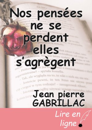 Nos pensées ne se perdent elles s’agrègent