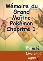 Mémoire du Grand Maître Pokémon Chapitre 1