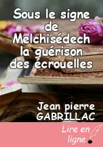 Sous le signe de Melchisédech la guérison des écrouelles