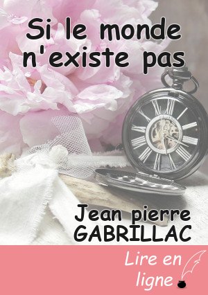 Si le monde n'existe pas