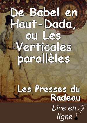 De Babel en Haut-Dada, ou Les Verticales parallèles