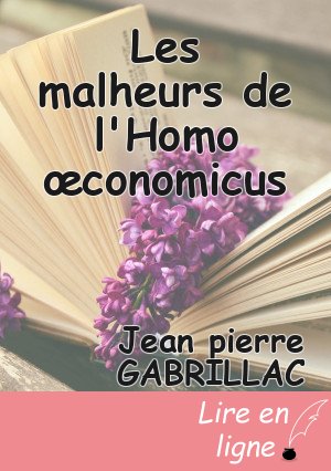 Les malheurs de l'Homo œconomicus
