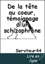 De la tête au coeur, témoignage d'un schizophrène