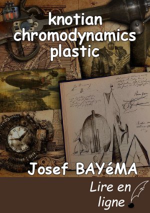 knotian chromodynamics plastic