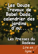 Les Douze Travaux de Babel Dada, calendrier des jardins d'outre-monde