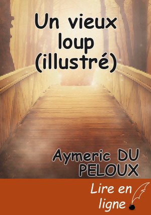 Un vieux loup (illustré)