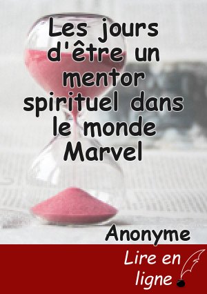 Les jours d'être un mentor spirituel dans le monde Marvel