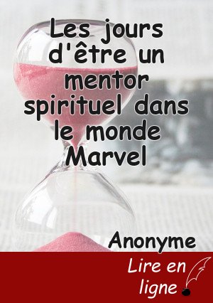 Les jours d'être un mentor spirituel dans le monde Marvel