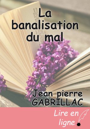 La banalisation du mal