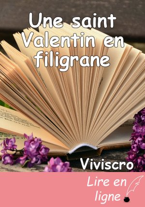 Une saint Valentin en filigrane