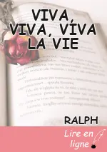 VIVA, VIVA, VIVA LA VIE