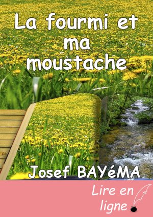 La fourmi et ma moustache