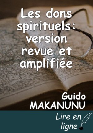 Les dons spirituels: version revue et amplifiée