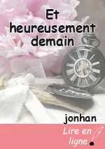 Et heureusement demain