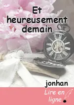 Et heureusement demain