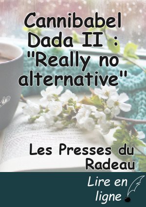 Cannibabel Dada II : "Really no alternative"