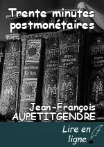 Trente minutes postmonétaires
