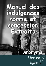 Manuel des indulgences norme et concession Extraits