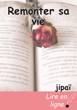 Remonter sa vie
