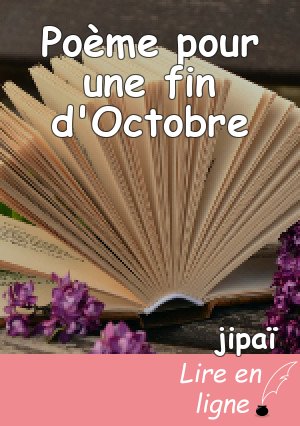 Poème pour une fin d'Octobre