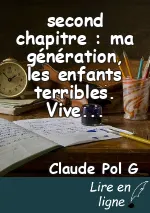 second chapitre : ma génération, les enfants terribles. Vive la Révolution. :