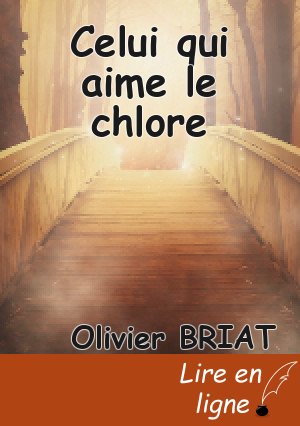 Celui qui aime le chlore