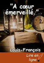 "A cœur émerveillé."