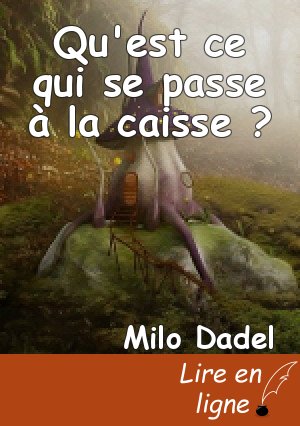 Qu'est ce qui se passe à la caisse ?