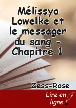 Mélissya Lowelke et le messager du sang - Chapitre 1