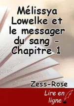 Mélissya Lowelke et le messager du sang - Chapitre 1