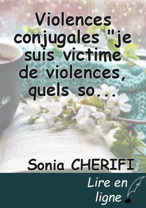 Violences conjugales "je suis victime de violences, quels sont mes droits?"