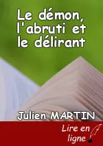 Le démon, l'abruti et le délirant