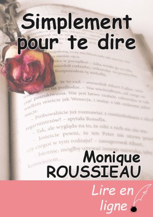 Simplement pour te dire
