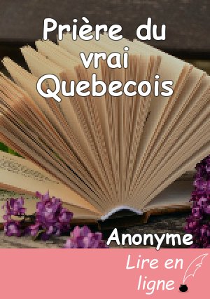 Prière du vrai Quebecois