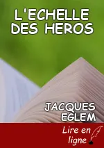 L'ECHELLE DES HEROS