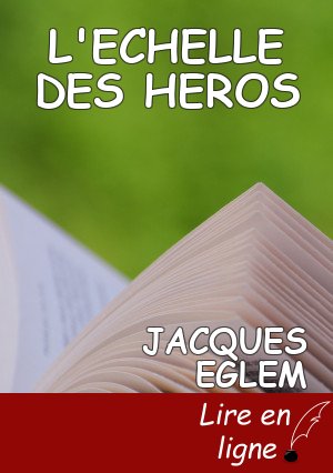 L'ECHELLE DES HEROS
