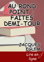 AU ROND POINT ; FAITES DEMI-TOUR